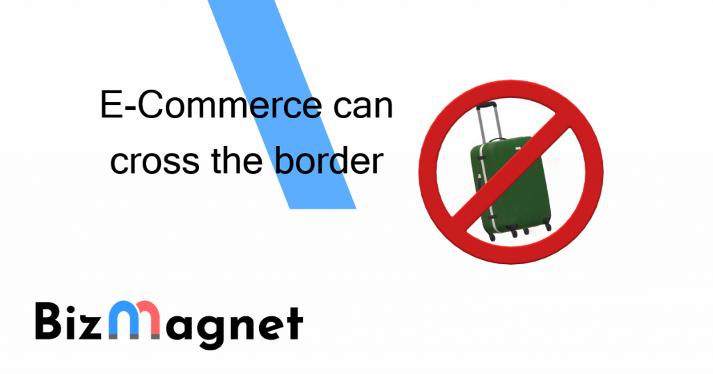 E-Commerce can cross the border